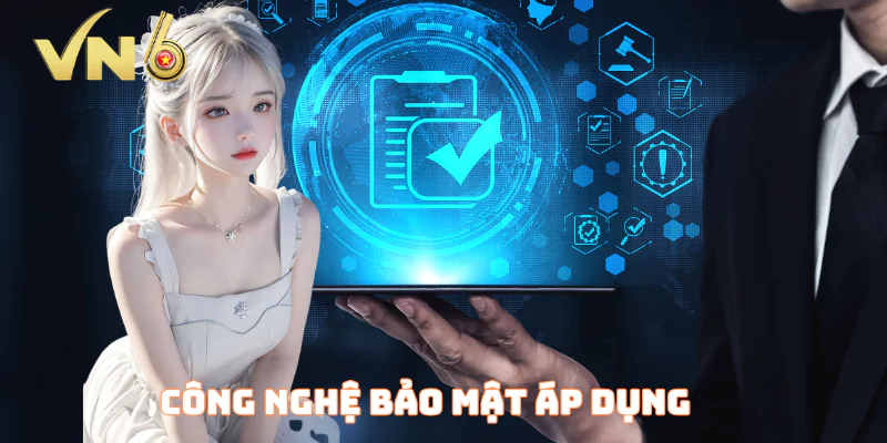 Công nghệ bảo mật áp dụng