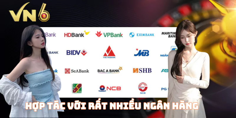 Hợp tác với rất nhiều ngân hàng